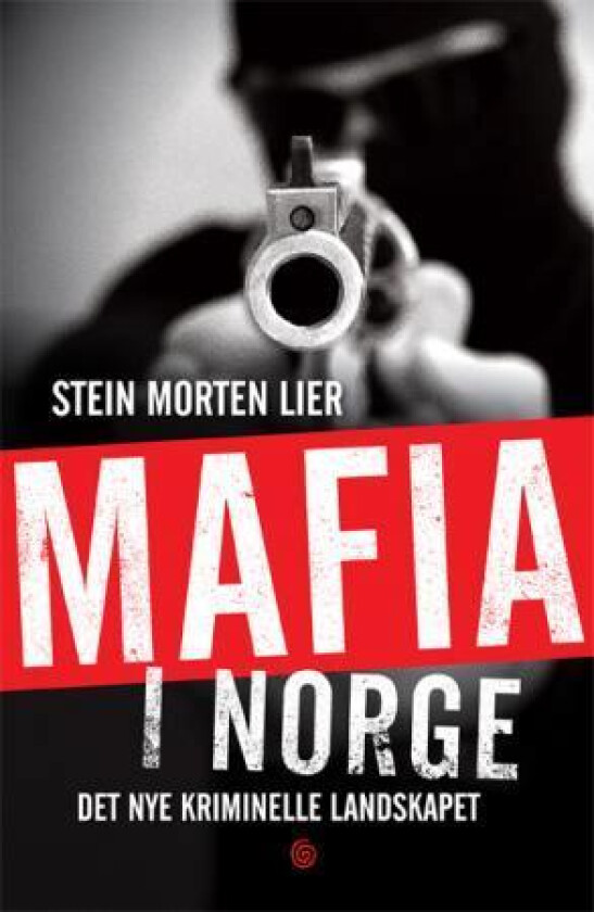 Mafia i Norge av Stein Morten Lier