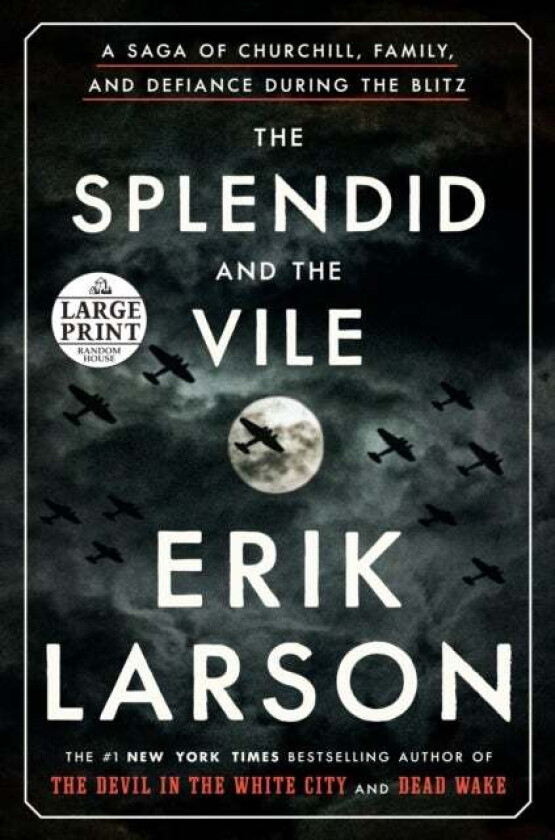 The Splendid and the Vile av Erik Larson