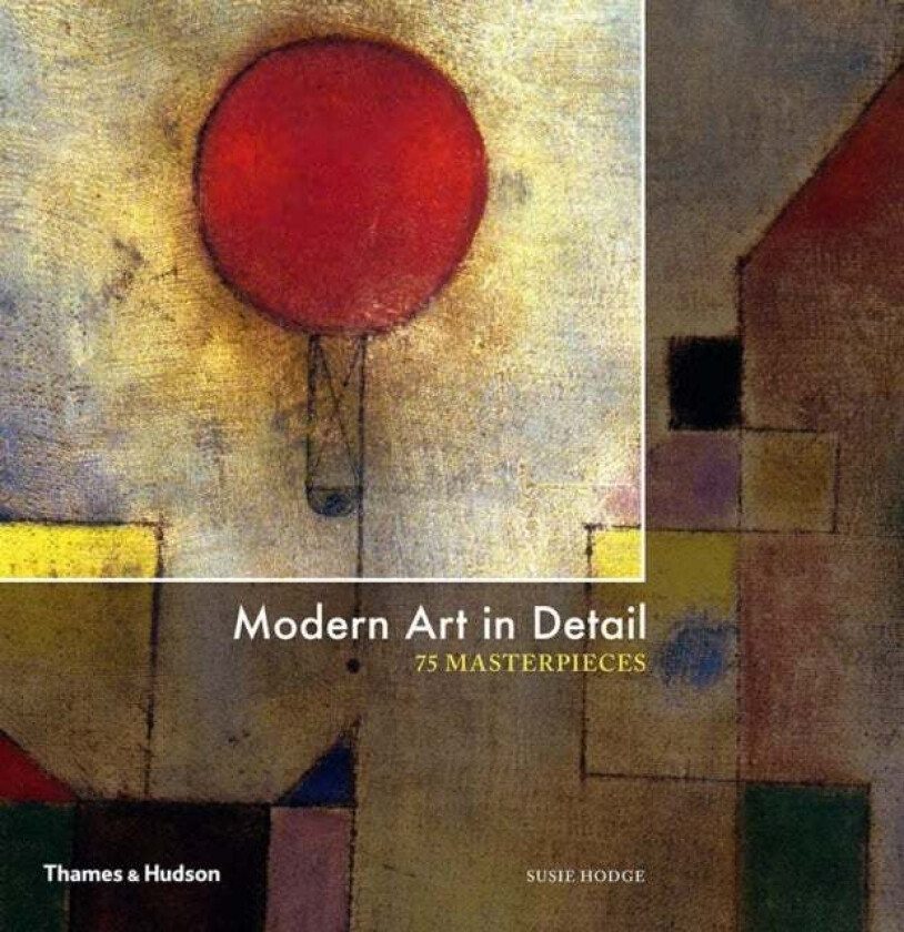Modern Art in Detail av Susie Hodge