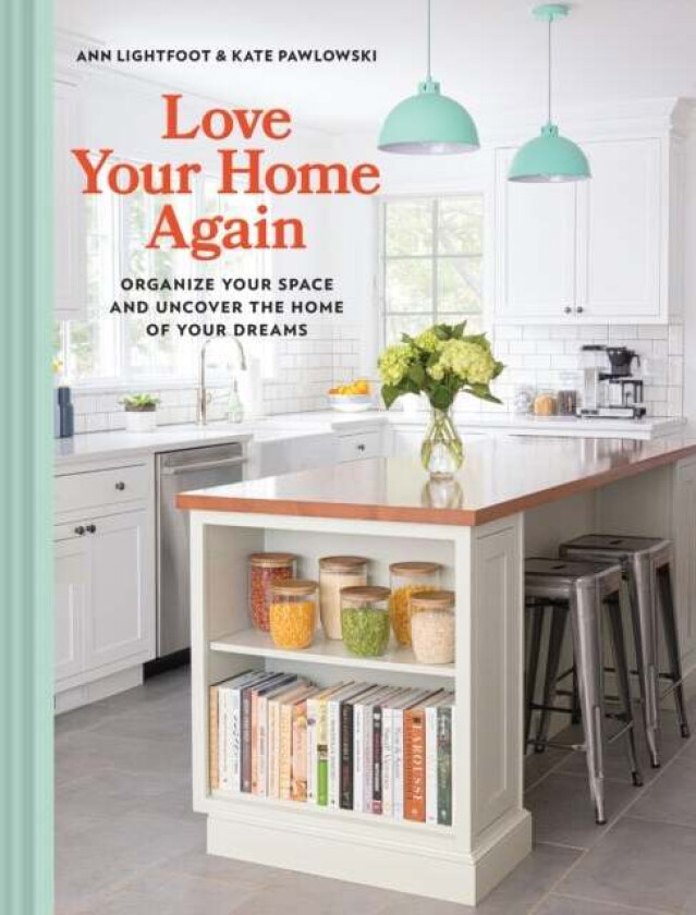 Love Your Home Again av Ann Lightfoot, Kate Pawlowski