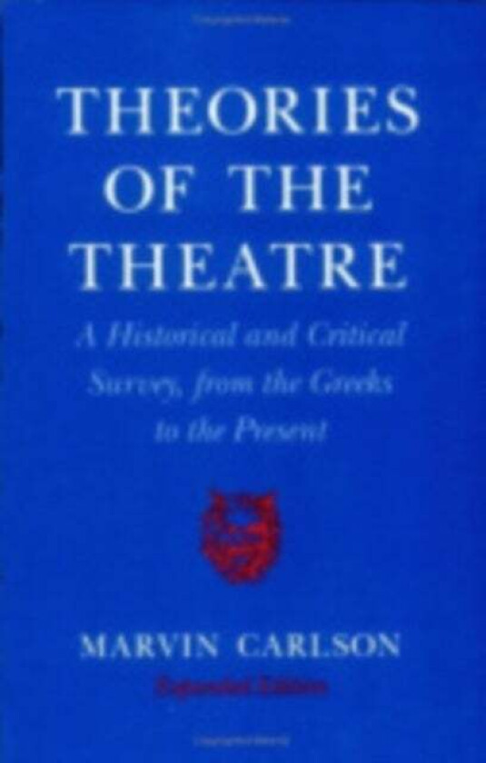 Theories of the Theatre av Marvin A. Carlson