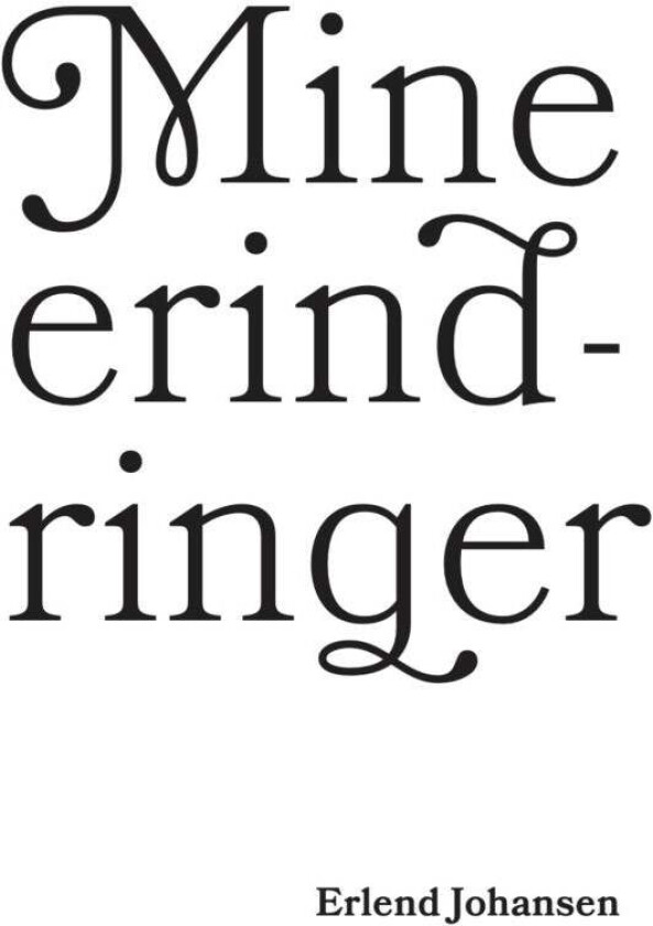 Mine erindringer av Erlend Johansen
