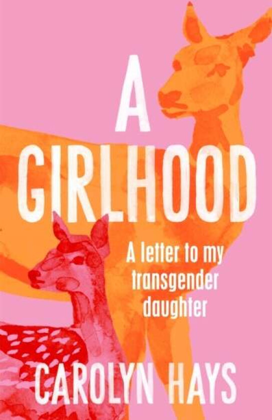 A Girlhood av Carolyn Hays