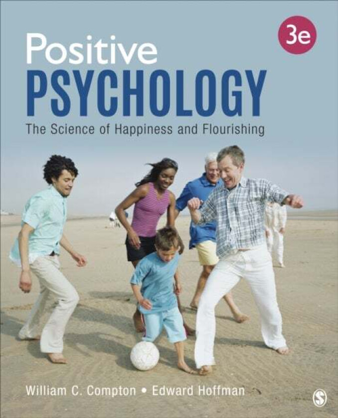 Positive Psychology av William C. Compton, Edward L. Hoffman