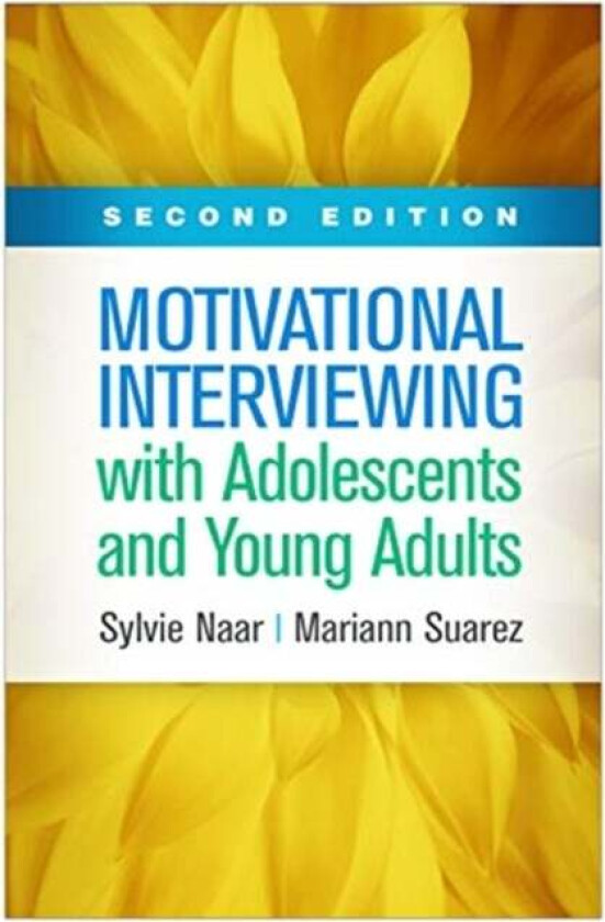 Motivational Interviewing with Adolescents and Young Adults av Sylvie Naar, Mariann Suarez