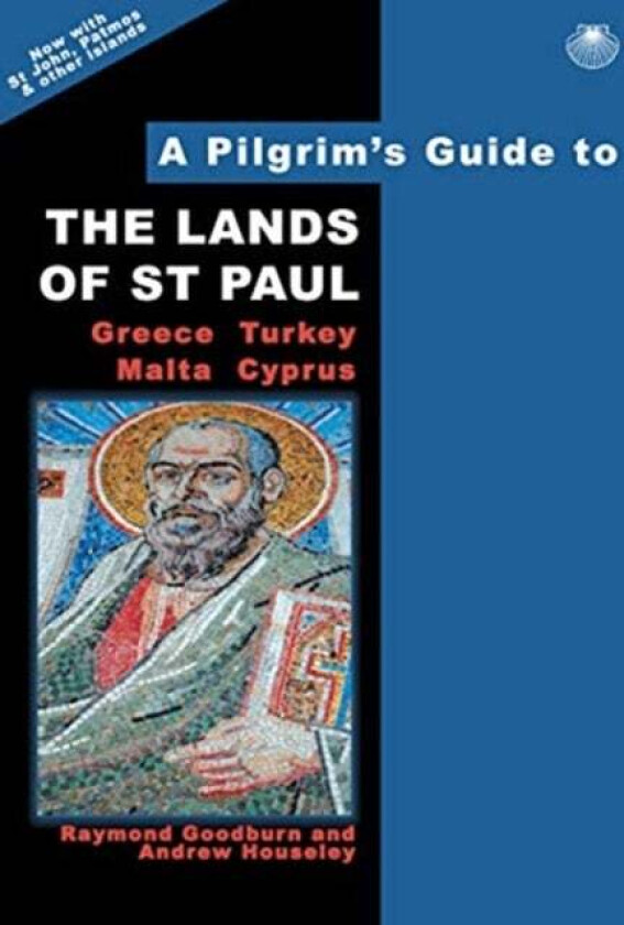 A Pilgrim's Guide to the Lands of St Paul av Raymond Goodburn, Andrew Houseley