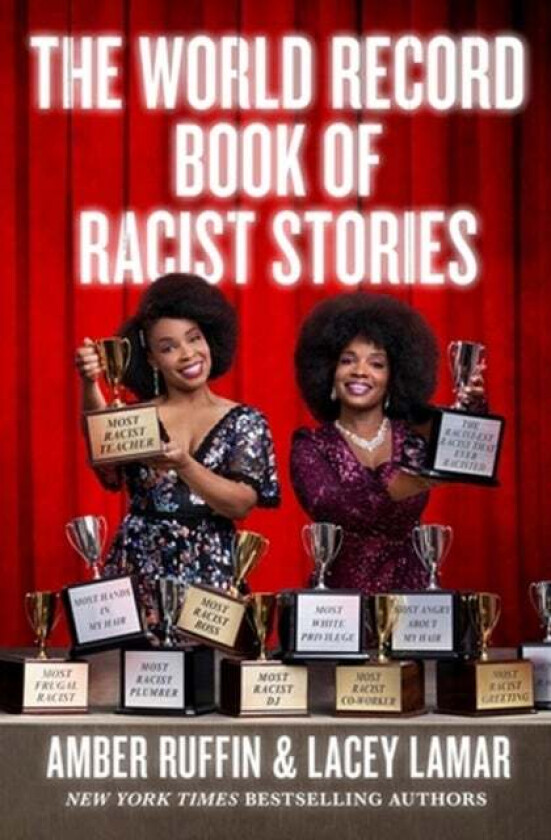 The World Record Book of Racist Stories av Amber Ruffin, Lacey Lamar