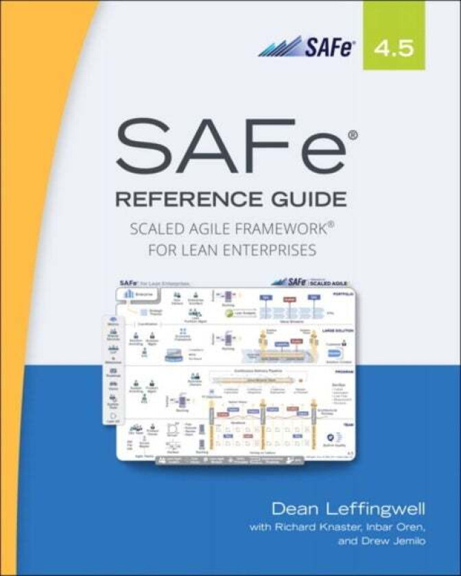 SAFe 4.5 Reference Guide av Dean Leffingwell