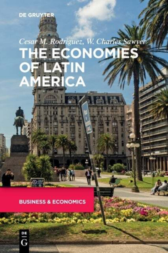The Economies of Latin America av Cesar Rodriguez, W. Charles Sawyer