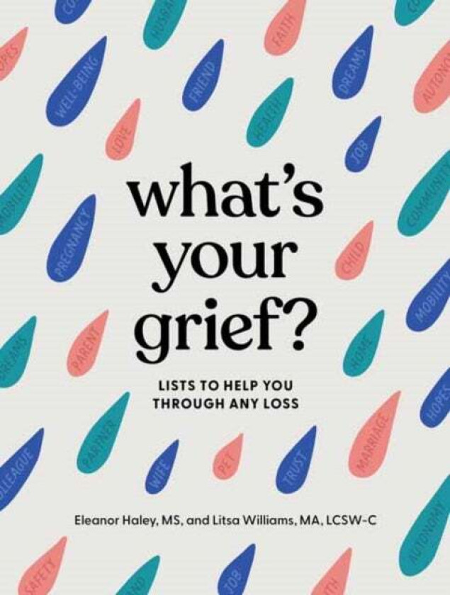 What's Your Grief? av Eleanor Haley, Litsa Williams