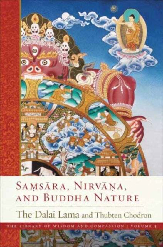 Samsara, Nirvana, and Buddha Nature av Dalai Lama, Thubten Chodron