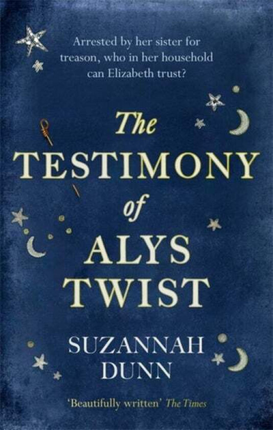 The Testimony of Alys Twist av Suzannah Dunn