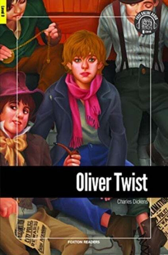 Oliver Twist - Foxton Reader Level-3 (900 Headwords B1) with free online AUDIO av Charles Dickens