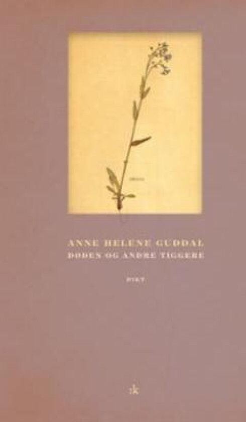 Døden og andre tiggere av Anne Helene Guddal