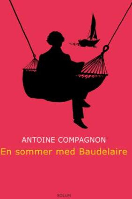 En sommer med Baudelaire av Antoine Compagnon