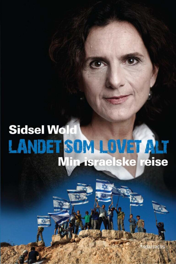 Landet som lovet alt av Sidsel Wold