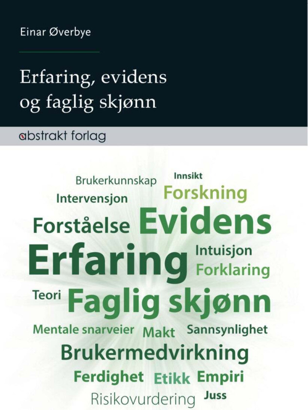 Erfaring, evidens og faglig skjønn av Einar Øverbye
