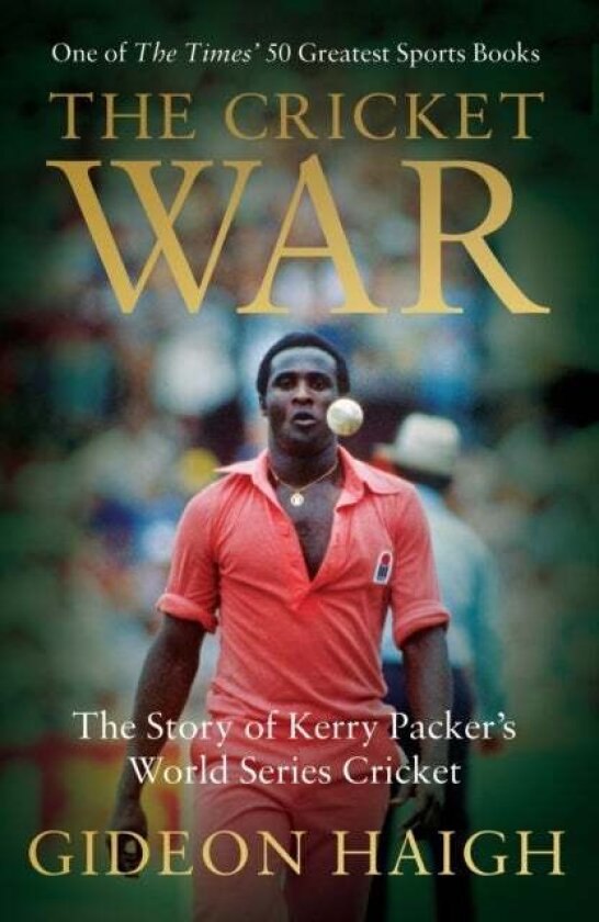The Cricket War av Gideon Haigh