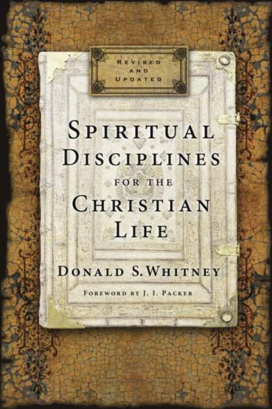 Spiritual Disciplines for the Christian Life (Revised, Updated) av Donald S. Whitney