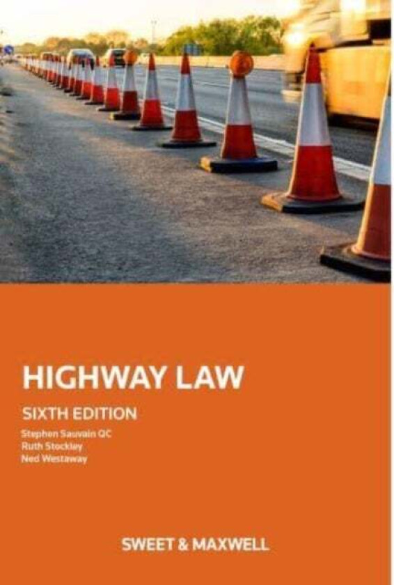 Highway Law av Stephen Sauvain, Ruth Stockley, Ned Westaway