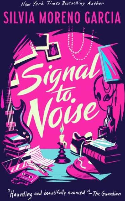Signal To Noise av Silvia Moreno-Garcia