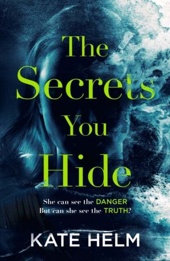 The secrets you hide av Kate Helm