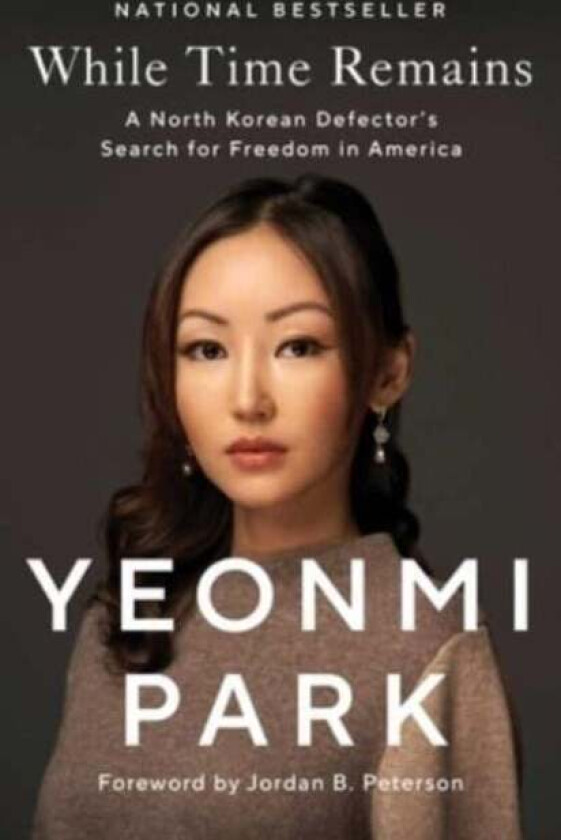 While Time Remains Av Yeonmi Park