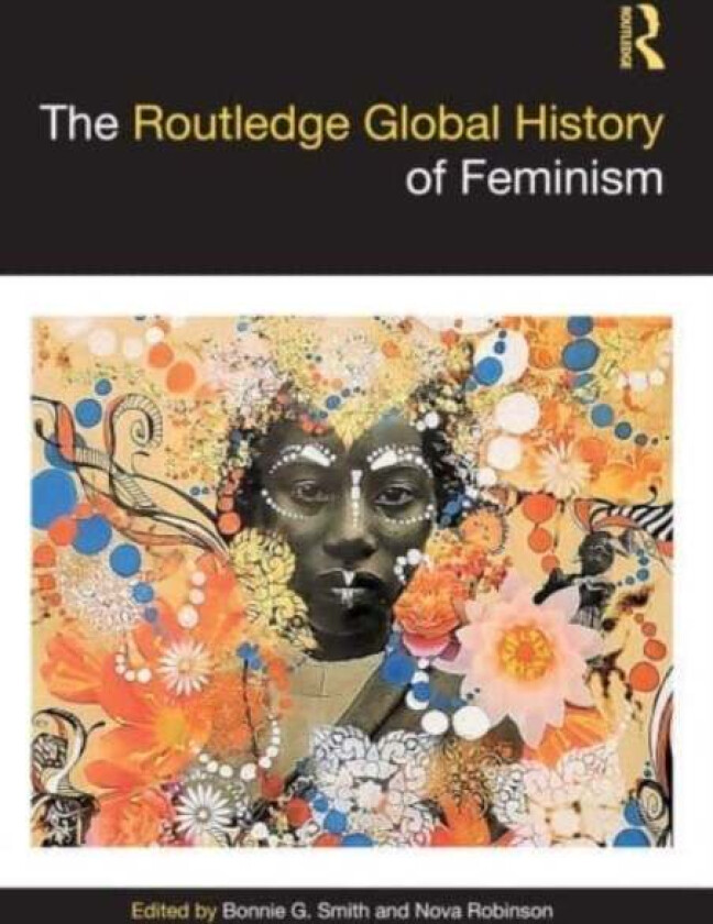 The Routledge Global History of Feminism