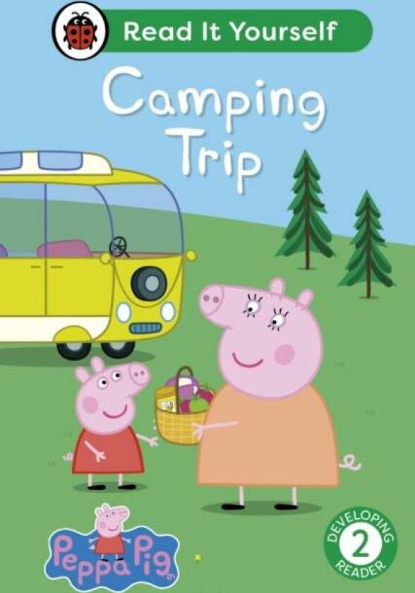 Peppa Pig Camping Trip: Read It Yourself - Level 2 Developing Reader Av Ladybird, Peppa Pig