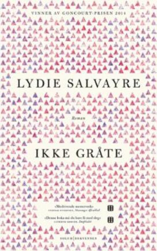 Ikke gråte av Lydie Salvayre