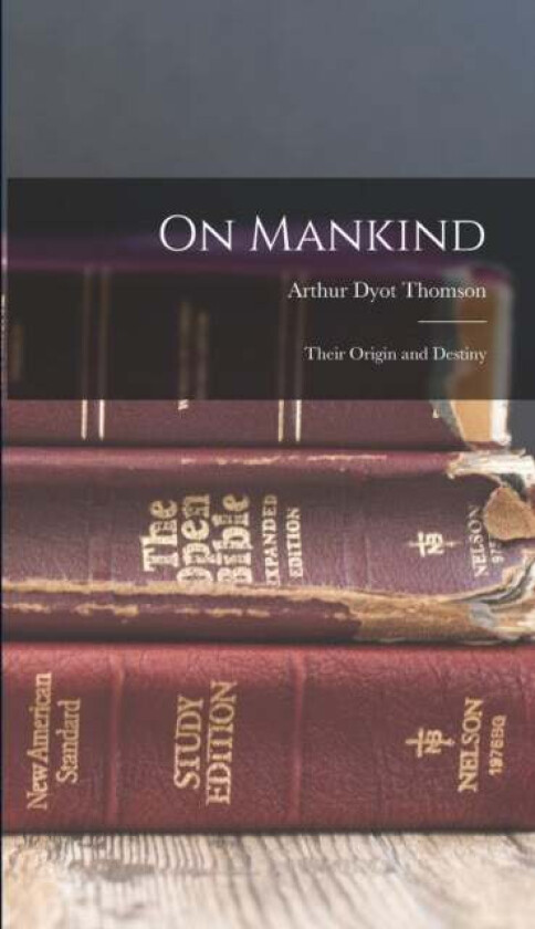 On Mankind av Arthur Dyot Thomson