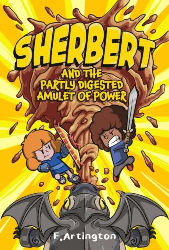 Sherbert and the Partly Digested Amulet of Power av F. Artington