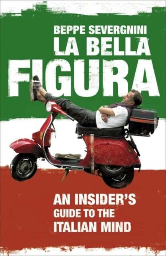 La Bella Figura av Beppe Severgnini