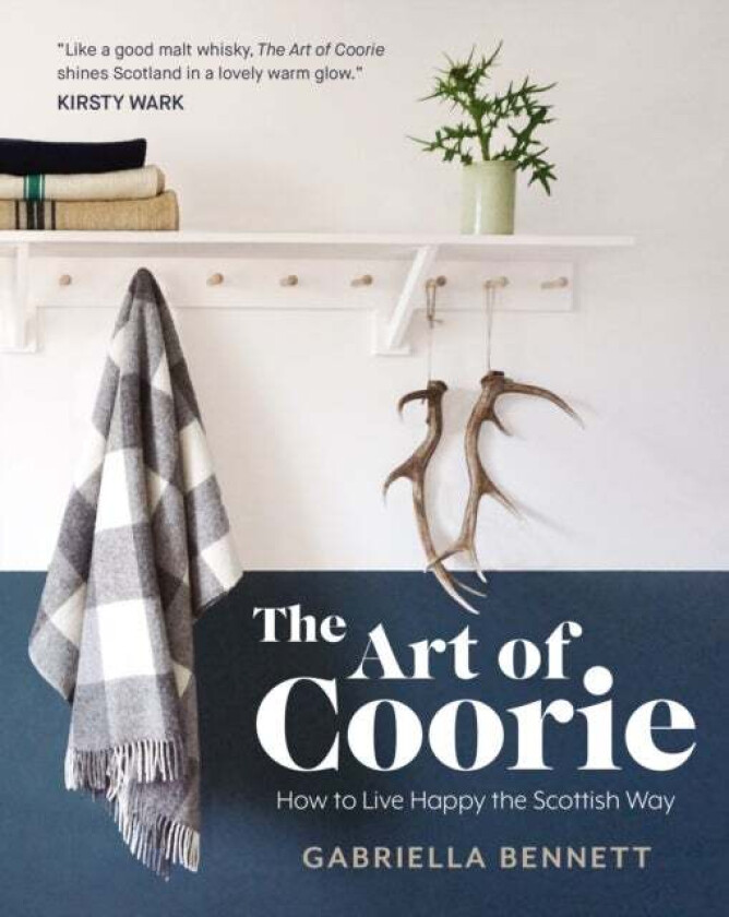 The Art of Coorie av Gabriella Bennett