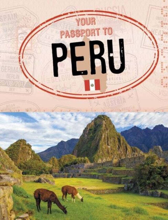 Your Passport to Peru av Ryan Gale