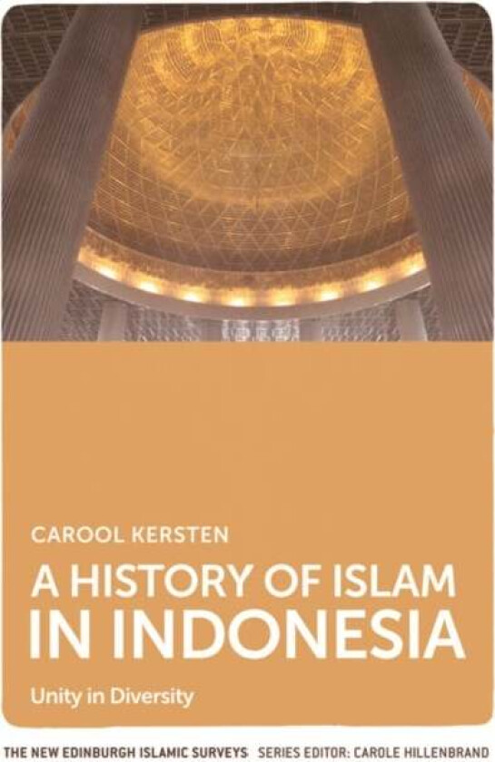 A History of Islam in Indonesia av Carool Kersten