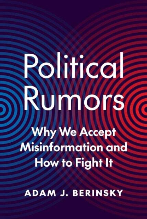 Political Rumors av Adam J. Berinsky