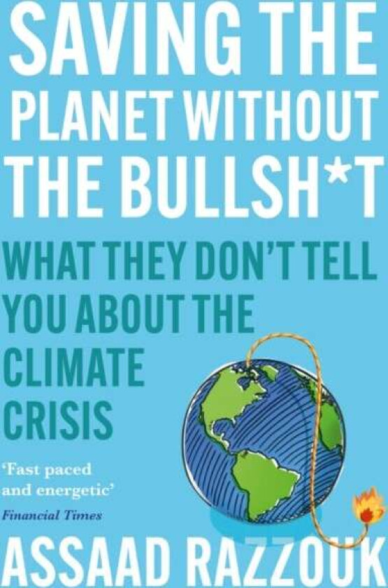 Saving the Planet Without the Bullsh*t av Assaad Razzouk