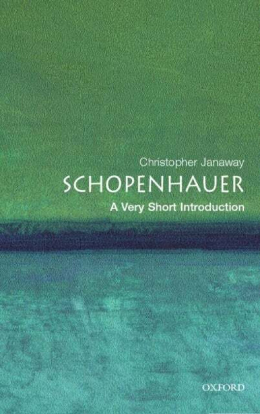 Schopenhauer: A Very Short Introduction av Christopher Janaway