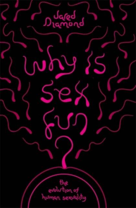 Why Is Sex Fun? av Jared Diamond