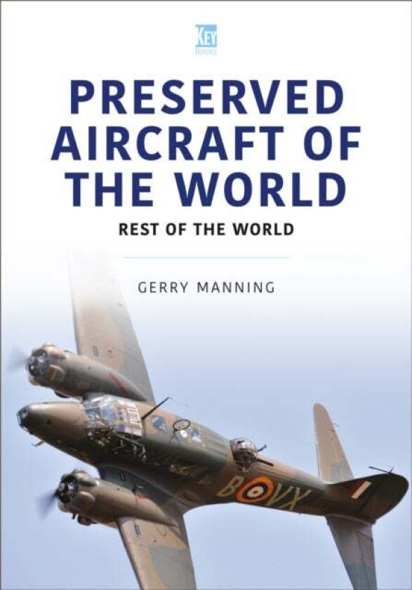 Preserved Aircraft of the World av Gerry Manning
