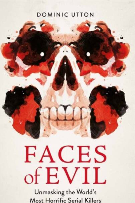 Faces of Evil av Dominic Utton