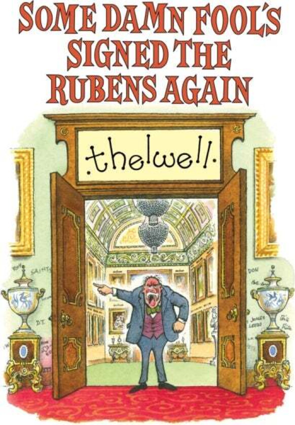 Some Damn Fool's Signed the Rubens Again av Norman Thelwell