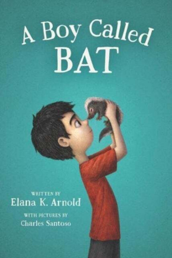 A Boy Called Bat av Elana Arnold