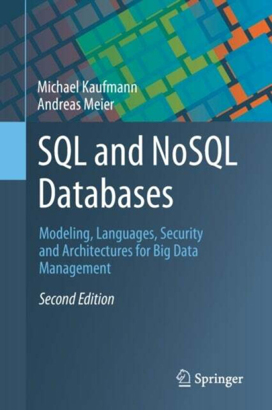 SQL and NoSQL Databases av Michael Kaufmann, Andreas Meier