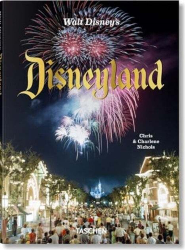 Walt Disney¿s Disneyland Av Chris Nichols
