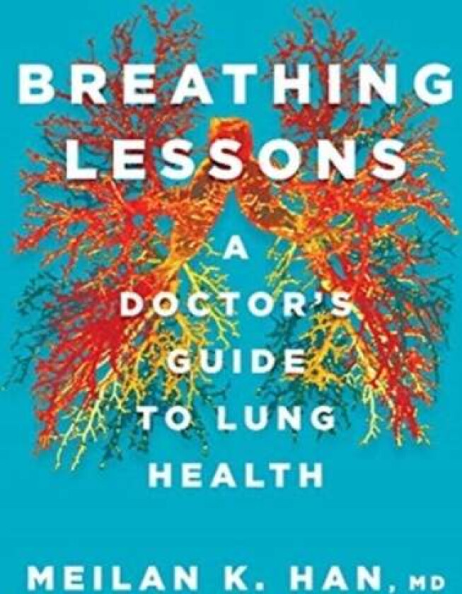 Breathing Lessons av MeiLan K. M. D. Han