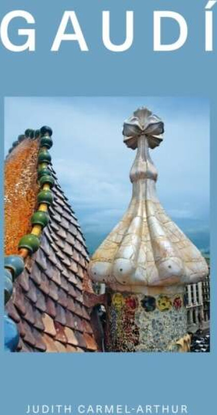 Design Monograph: Gaudi av Judith Carmel-Arthur