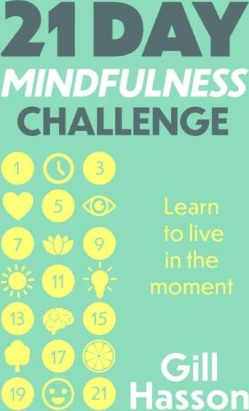 21 Day Mindfulness Challenge av Gill Hasson