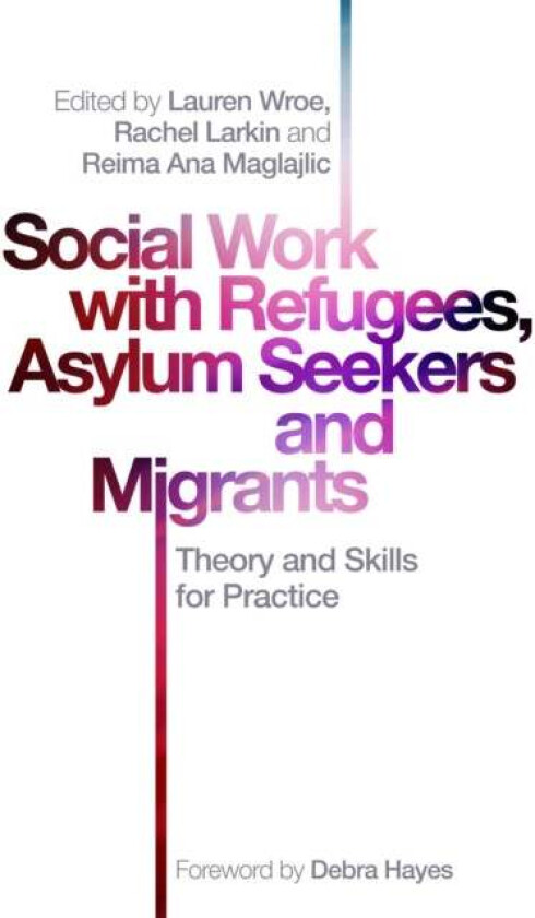 Social Work with Refugees, Asylum Seekers and Migrants